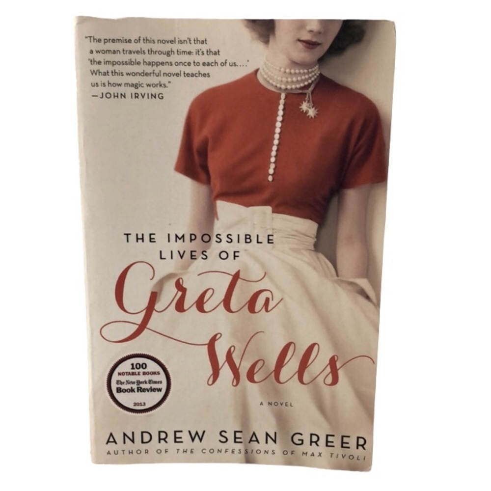 The Impossible Lives of Greta Wells a novel by Andrew Sean Greer​​​​